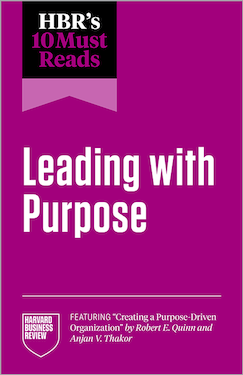 HBR's 10 Must Reads on Leading with Purpose (PREMIUM EDITION)