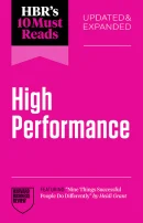 HBR's 10 Must Reads on High Performance, Updated and Expanded (PREMIUM EDITION)