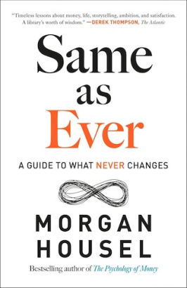 Same as Ever: A Guide to What Never Changes
