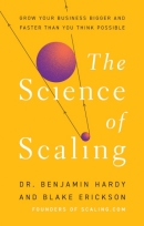 The Science of Scaling: Grow Your Business (PREMIUM EDITION)
