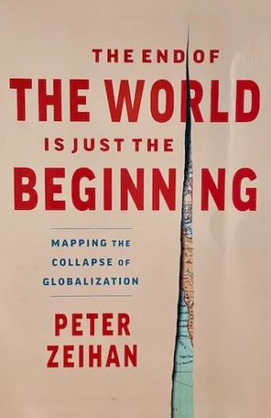 The End of the World Is Just the Beginning: Mapping the Collapse of Globalization