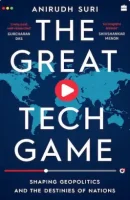 The Great Tech Game: Shaping Geopolitics and the Destiny of Nations