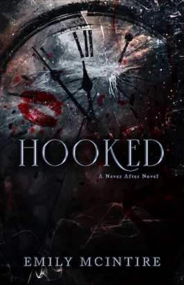 Hooked: A Dark, Contemporary Romance (Never After Series)