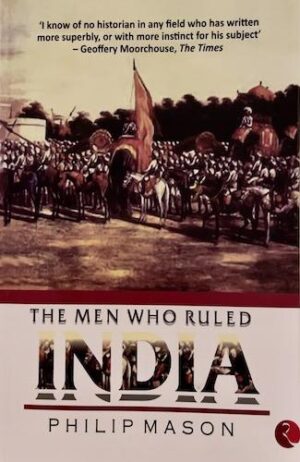 The Men Who Ruled India (PREMIUM ED)