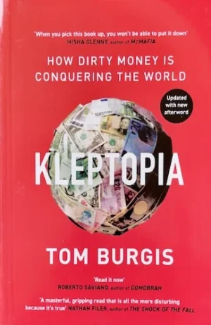 Kleptopia: How Dirty Money Is Conquering the World