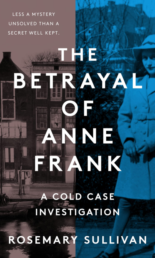 The Betrayal of Anne Frank: A Cold Case Investigation