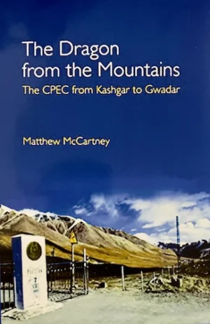 The Dragon from the Mountains: The CPEC from Kashgar to Gwadar