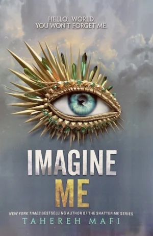 Imagine Me (Shatter Me Series)