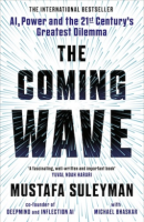 The Coming Wave: Technology, Power, and the Twenty-first Century's Greatest Dilemma