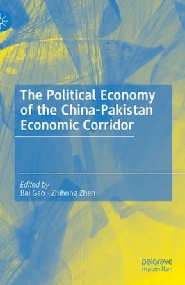 The Political Economy of the China-Pakistan Economic Corridor