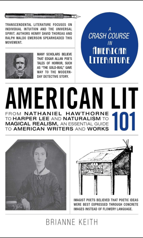 American Lit 101: From Nathaniel Hawthorne to Harper Lee and Naturalism to Magical Realism, an essential guide to American writers and works