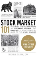 Stock Market 101: From Bull and Bear Markets to Dividends, Shares, and Margins―Your Essential Guide to the Stock Market (PREMIUM EDITION)