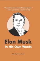 Elon Musk: In His Own Words