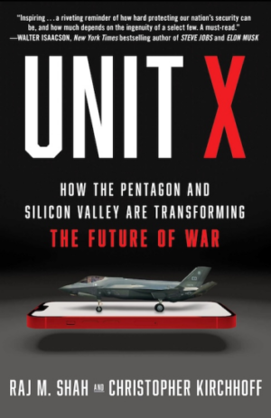 Unit X: How the Pentagon and Silicon Valley Are Transforming the Future of War (PREMIUM EDITION)