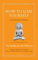 How to Lose Yourself: An Ancient Guide to Letting Go