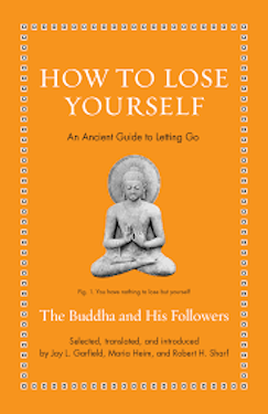How to Lose Yourself: An Ancient Guide to Letting Go