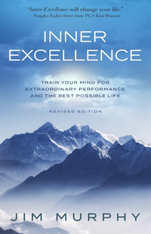 Inner Excellence: Train Your Mind for Extraordinary Performance and the Best Possible Life (PREMIUM EDITION)