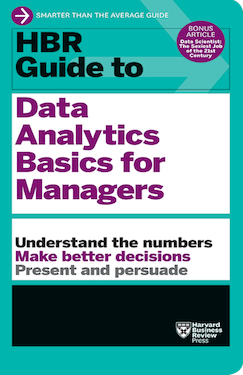 HBR Guide to Data Analytics Basics for Managers (HBR Guide Series)