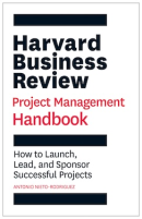 Harvard Business Review Project Management Handbook