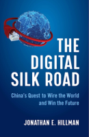 The Digital Silk Road: China's Quest to Wire the World (PREMIUM EDITION)