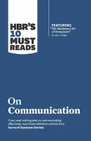 HBR's 10 Must Reads on Communication