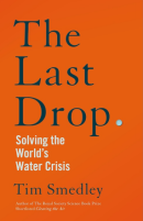 The Last Drop: Solving the World's Water Crisis (PREMIUM EDITION)