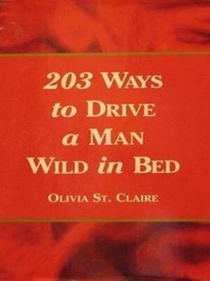 203 Ways to Drive a Man Wild in Bed (PREMIUM ED)