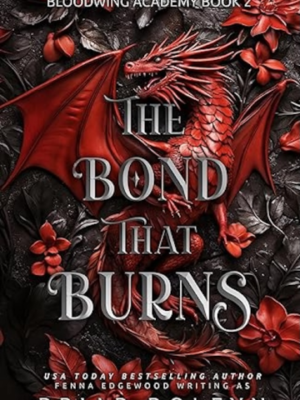 The Bond that Burns (PREMIUM EDITION)