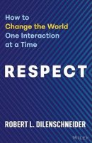 Respect: How to Change the World One Interaction at a Time (PREMIUM ED)