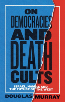 On Democracies and Death Cults: Israel and the Future of Civilization (PREMIUM EDITION)