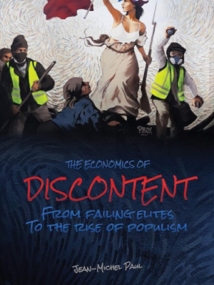 The Economics of Discontent: From Failing Elites to The Rise of Populism (PREMIUM EDITION)