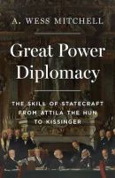 Great Power Diplomacy: The Skill of Statecraft (PREMIUM ED)