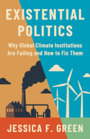 Existential Politics: Why Global Climate Institutions Are Failing (PREMIUM ED)