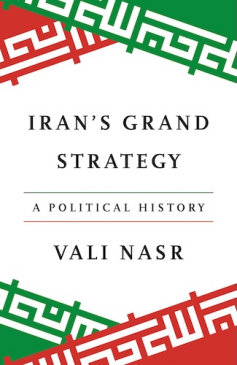Iran's Grand Strategy: A Political History (PREMIUM EDITION)