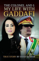 The Colonel and I: My Life with Gaddafi (PREMIUM EDITION)
