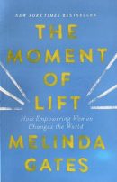 The Moment of Lift: How Empowering Women Changes the World