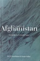 The Spectre of Afghanistan: Security in Central Asia