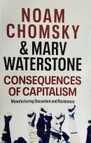 Consequences of Capitalism: Manufacturing Discontent and Resistance