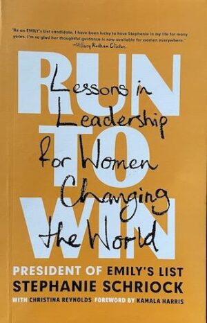 Run to Win: Lessons in Leadership for Women Changing the World