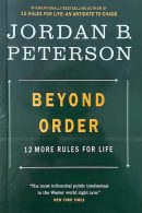 Beyond Order: 12 More Rules for Life (PREMIUM EDITION)