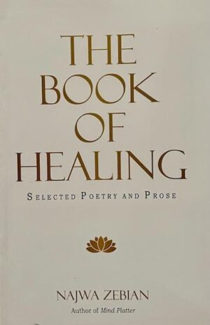The Book of Healing: Selected Poetry and Prose
