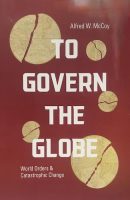 To Govern the Globe: World Orders and Catastrophic Change