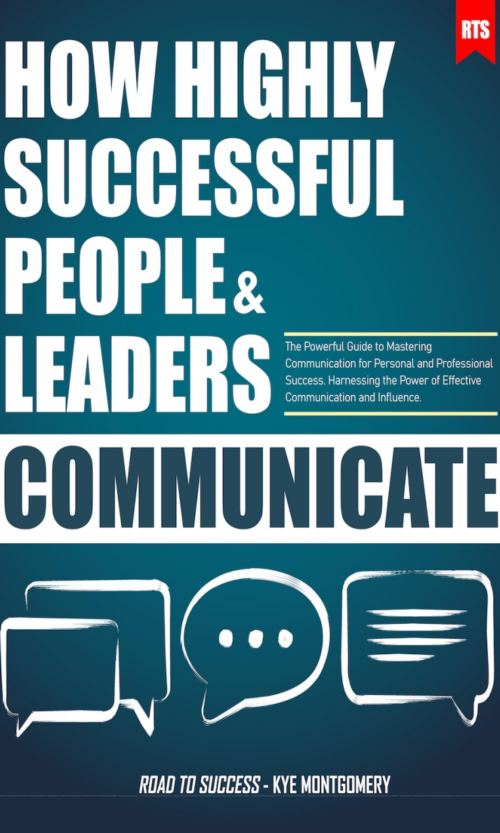 How Highly Successful People & Leaders Communicate