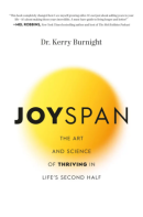 Joyspan: The Art and Science of Thriving in Life's Second Half (PREMIUM EDITION)