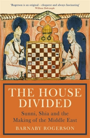 The House Divided: Sunni, Shia and the Conflict in the Middle East