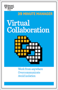 Virtual Collaboration (HBR 20-Minute Manager Series)