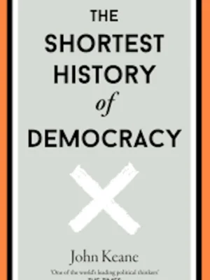 The Shortest History of Democracy (PREMIUM EDITION)