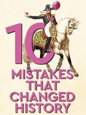 10 Mistakes That Changed History (PREMIUM ED)