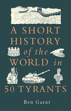 A Short History of the World in 50 Tyrants
