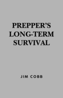 Prepper's Long-Term Survival